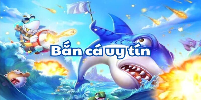 Tại sao nên chọn chơi bắn cá tại BET88